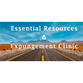 Essential Resources and Free Expungement Clinic