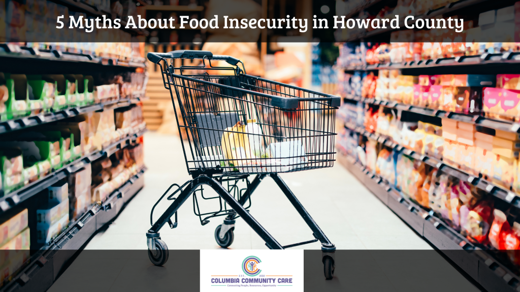 grocery store aisle with nearly empty cart sitting in the middle. Text at top reads "5 Myths about food Insercurity in Howard County". The CCC logo is at the bottom center.
